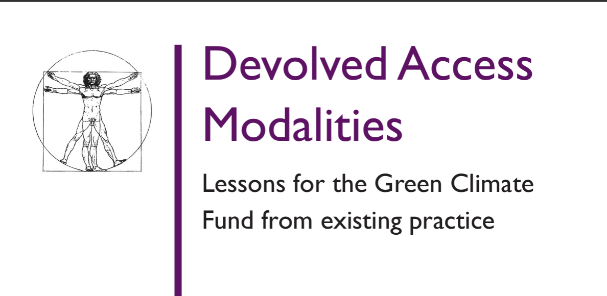 Devolved access modalities: Lessons for the green climate fund