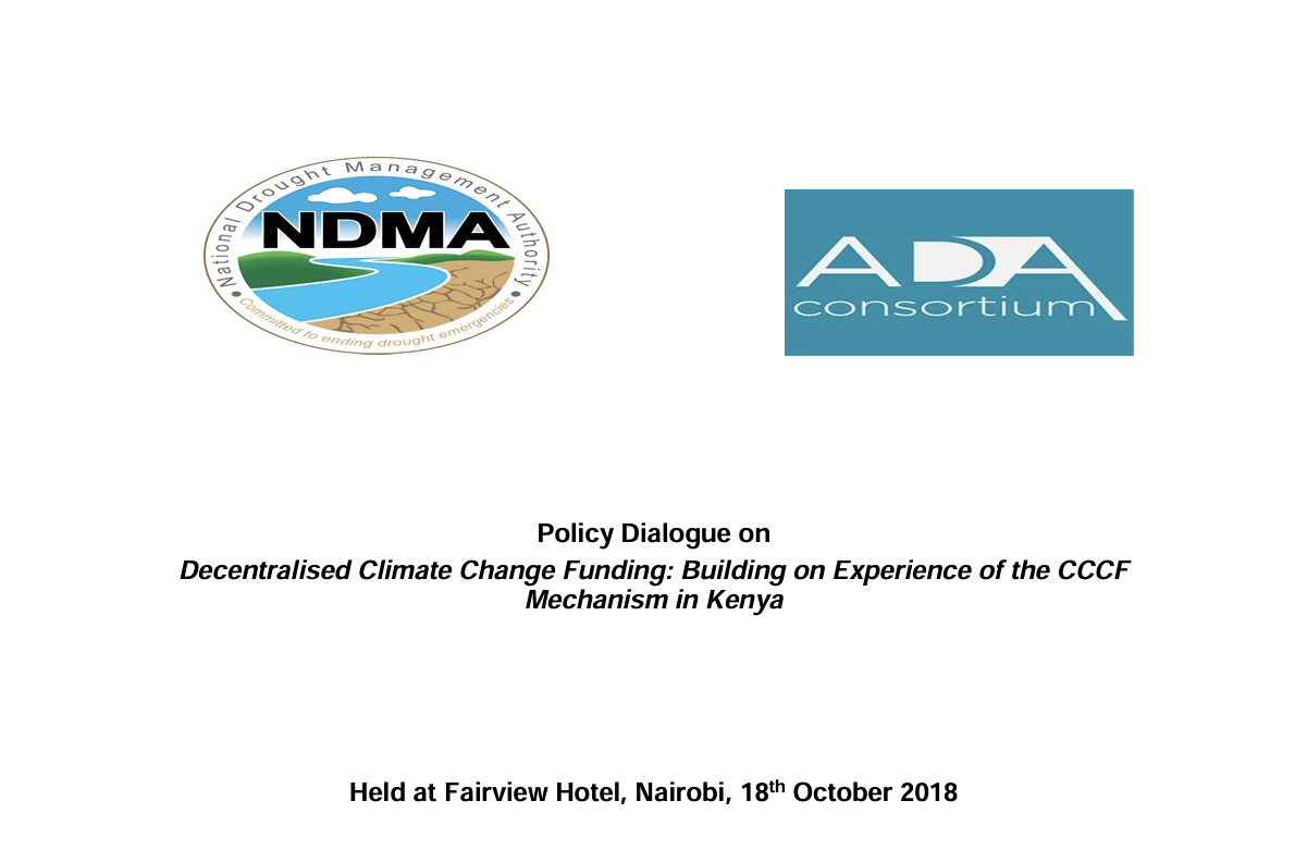 Policy Dialogue on Decentralised Climate Change Funding: Building on Experience of the CCCF Mechanism in Kenya