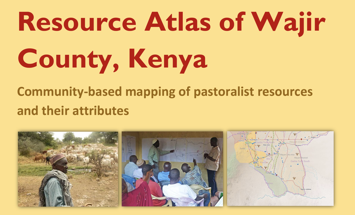 Resource atlas of Wajir County, Kenya: Community based mapping of pastoralist resources and their attributes